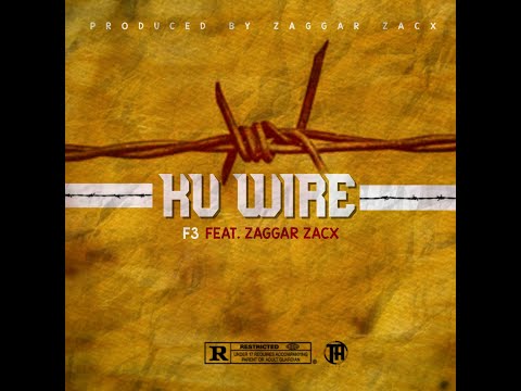 F3 ft. Zaggar Zacx Zambia - Ku Wire [Enahs Official Audio]