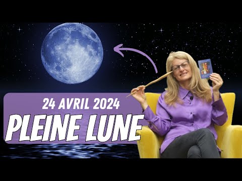 Pleine Lune du 24 Avril 2024 : Significations et Impact - Séverine CABRIT