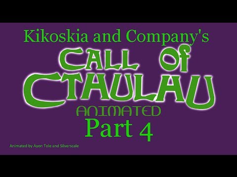 Kikoskia and Company's Call of Cthulhu Part 4