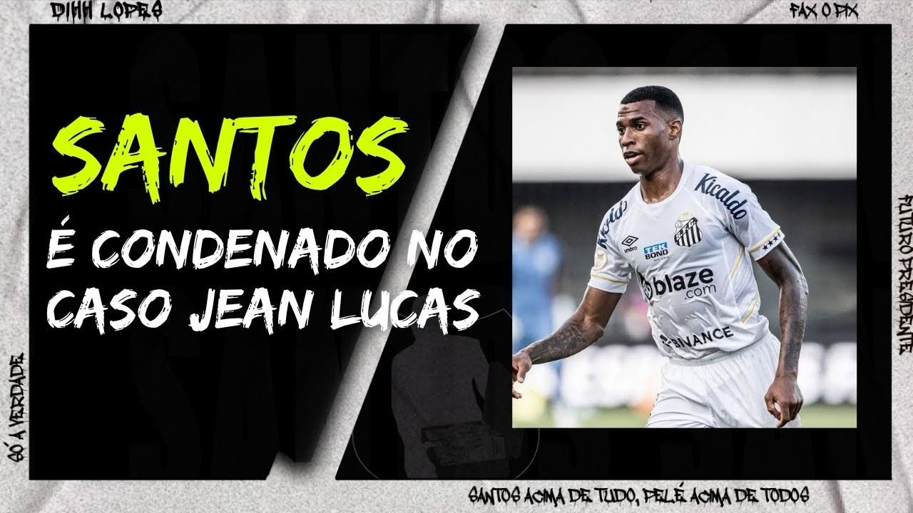 MAIS UM TRANSFER BAN A CAMINHO:  SANTOS É CONDENADO A PAGAR 12 MILHÕES POR JEAN LUCAS
