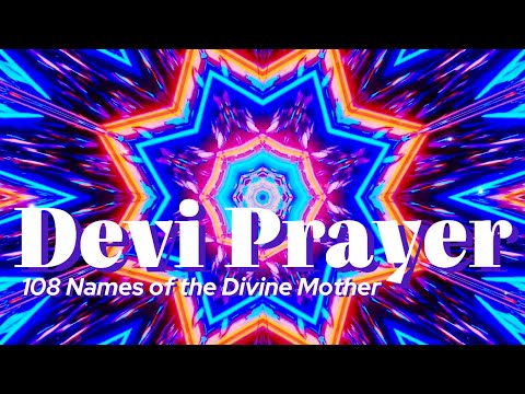 Devi Prayer – 108 Names of the Divine Mother | 1 Hour Sacred Chant for Healing, Peace & Meditation