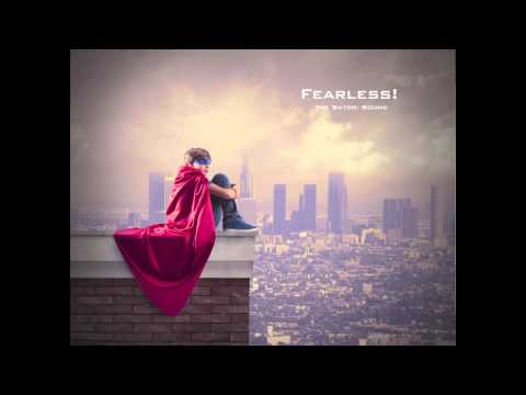 Fearless! by The Satori Sound