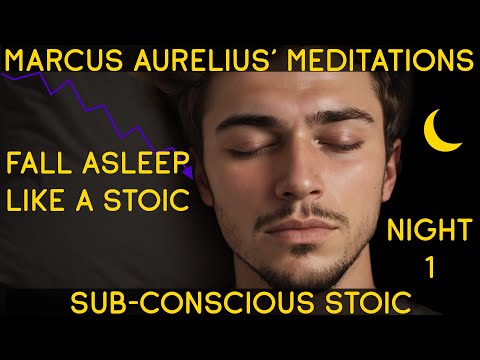 Fall Asleep | Wake Up A Sub-conscious Stoic, Night Reading - Marcus Aurelius Meditations Audiobook