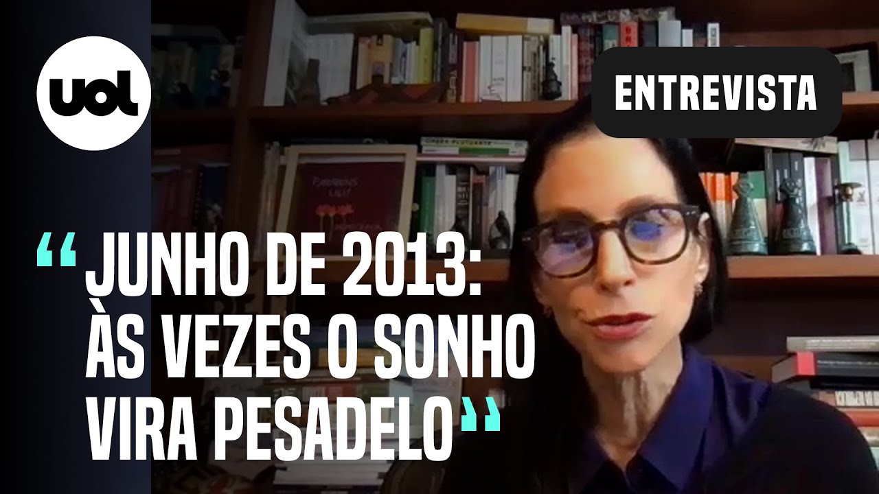 Junho de 2013: "Sonhamos alto, mas por vezes o sonho vira pesadelo", diz Lilia Schwarcz