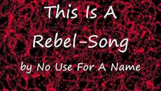 This Is A Rebel Song - No Use For A Name