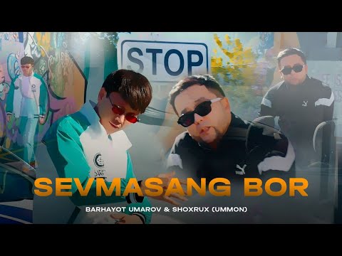 Shohrux (Ummon) & Barhayot Umarov - Sevmasang bor (MooD Video)