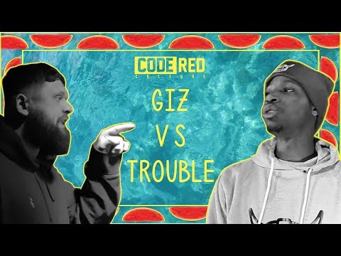 Giz vs Trouble