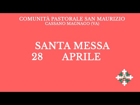 Santa Messa di Domenica 28 Aprile 2024 - Ore 11:15