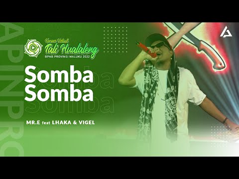 SOMBA SOMBA - MR.E feat LHAKA & VIGEL