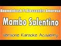 Boomdabash Ft Alessandra Amoroso - Mambo Salentino (Versione Karaoke Academy Italia)