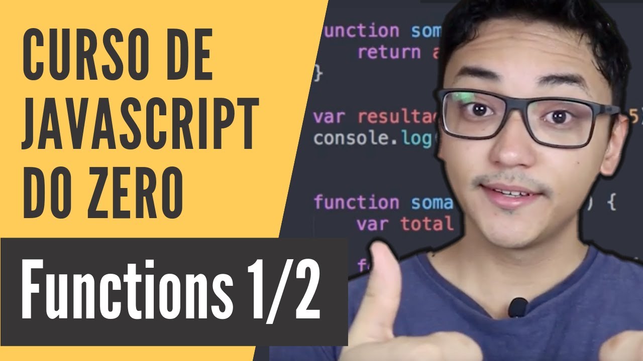 Curso de JavaScript #3 - Functions parte 1/2 (2020)