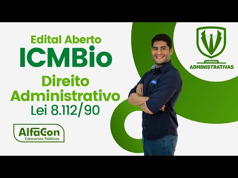 Concurso ICMBio - Técnico Ambiental Instituto Chico Mendes - Direito Administrativo - Edital Aberto