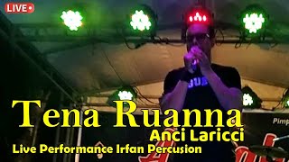 Download lagu Tena Ruanna - Anci Laricci || Live Cover irfan percusion mp3