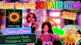 ☀️ How to WIN Summer HALO 2023 ~Royale High Roblox