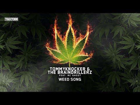 Tommyknocker & The Braindrillerz feat. MC Ghost - Weed song - Traxtorm 0192 [HARDCORE]
