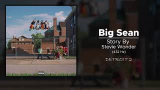 Big Sean - Story By Stevie Wonder (432 Hz)