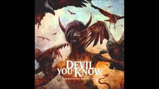 Devil You Know - It's Over
