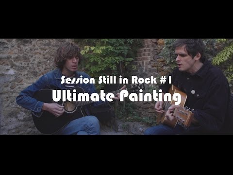 Session Still in Rock #1 : Ultimate Painting (acoustic)