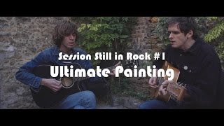 Session Still in Rock #1 : Ultimate Painting (acoustic)