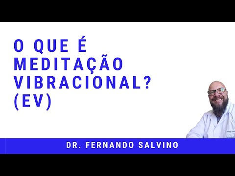 (#110) O QUE É MEDITAÇÃO VIBRACIONAL? (EV  OLVE, MBE, ÓRBITA MICROCÓSMICA...)