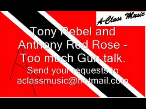 Tony Rebel & Anthony Red Rose - Too Much Gun Talk