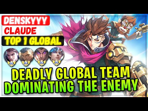 Deadly Global Team Dominating The Enemy [ Top 1 Global Claude ] Denskyyy - Mobile Legends Build
