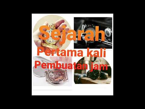 Sejarah Pertama kali Pembuatan jam