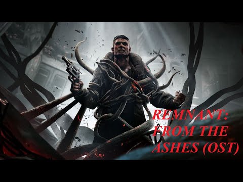 Remnant: From the Ashes (OST) Harsgaard / Харсгаард. Soundtrack.