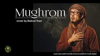 Download lagu Mughrom | cover by Bakoel Nasi #sholawat #cover #mughrom  mp3