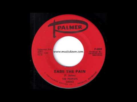 The People's Choice - Ease The Pain [Palmer] 1966 Group Deep Soul 45 Video