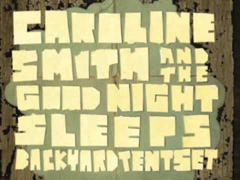 Caroline Smith & The Good Night Sleeps - Birch Trees & Broken Barns