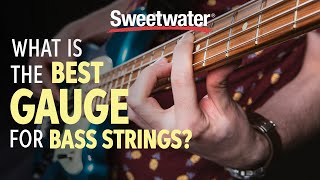 Video thumbnail for BEST String Gauge for Your Bass Guitar Strings by Sweetwater