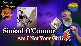 Sinead O&#39;Connor: DEEPER AND DEEPER - Am I not your girl?