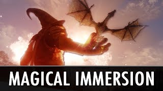 Skyrim Mods: Magical Immersion (6+ Mods)