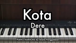 Download lagu Kota - Dere | Piano Karaoke by Andre Panggabean mp3