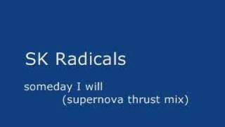 FrIBIZA.com - SK Radicals - someday i will (supernova thrust mix)