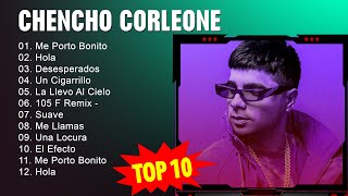 C h e n c h o C o r l e o n e 2023 - 10 Sucessos - 10 Grandes Exitos