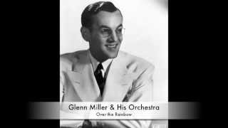 Glenn Miller & His Orchestra: Over the Rainbow (1939)