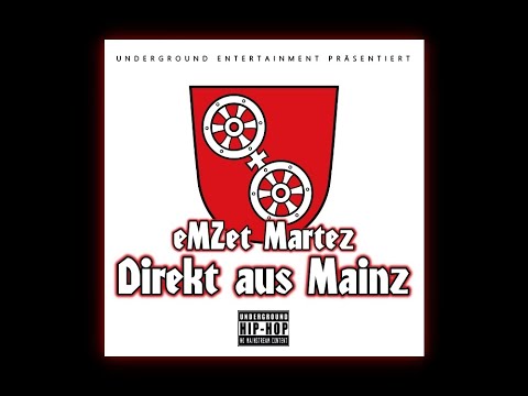eMZet Martez - Direkt aus Mainz
