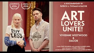 ART LOVERS UNITE! Trailer Starring Vivienne Westwood & Dacob