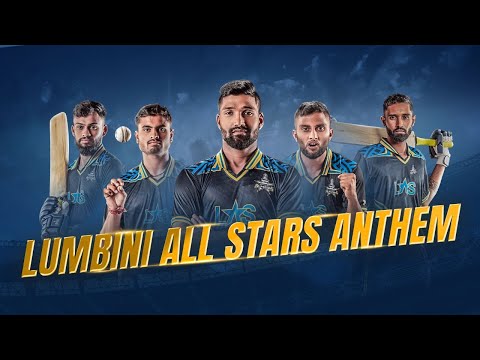 Team Anthem | Lumbini All Stars | #RiseAsOne