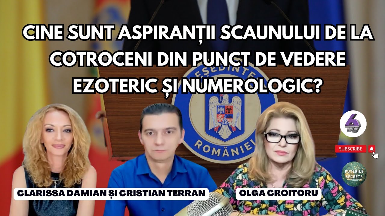 CINE SUNT ASPIRANȚII SCAUNULUI DE LA COTROCENI DIN PUNCT DE VEDERE EZOTERIC ȘI NUMEROLOGIC? - 6TV