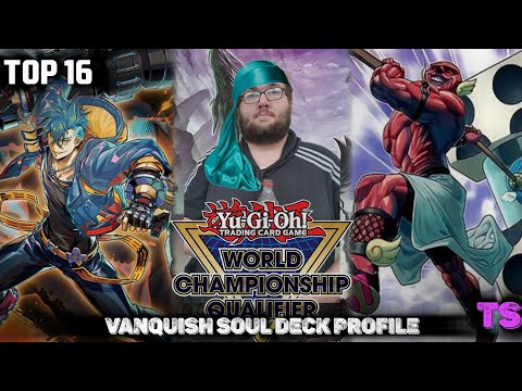 Yu-Gi-Oh! EUROPEAN CHAMPIONSHIP TOP 16 VANQUISH SOUL DECK PROFILE