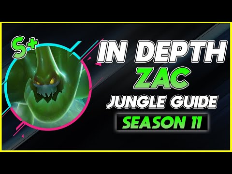 HOW TO MASTER ZAC JUNGLE | Season 11 In Depth Zac Jungle Guide