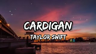 Taylor Swift - Cardigan (Lyrics)