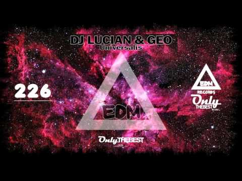DJ LUCIAN & GEO - UNIVERSALIS #226 EDM electronic dance music records 2015