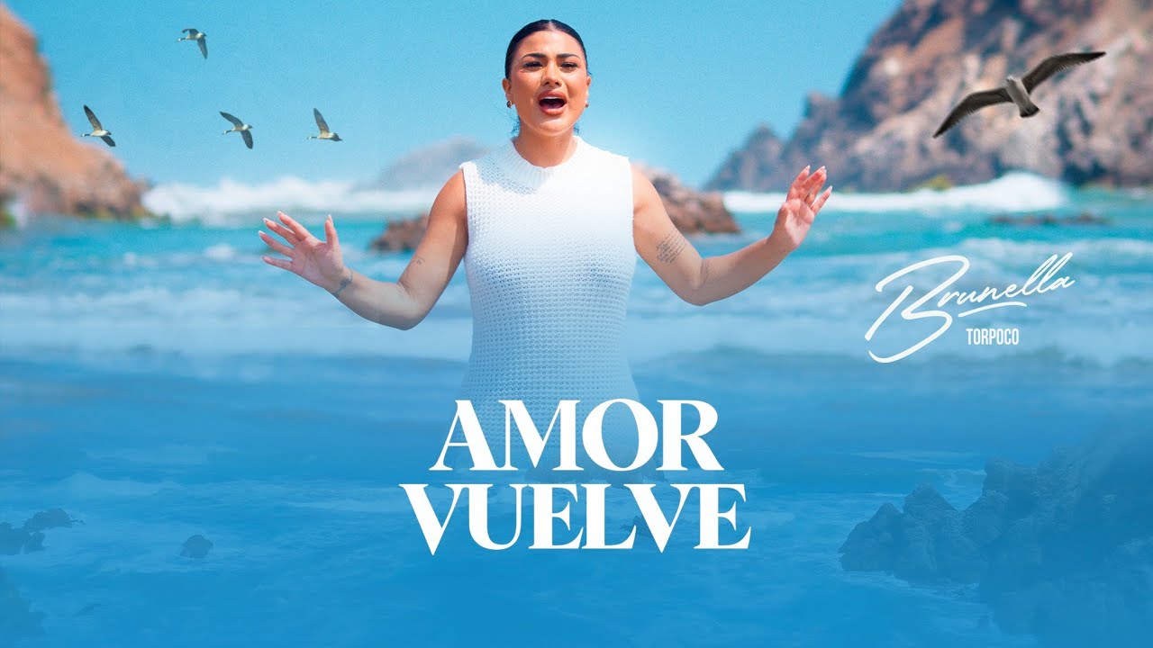 Brunella Torpoco - Amor Vuelve
