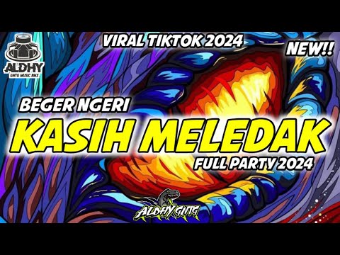 ×PARTY SENTAK 💃 KASIH MELEDAK 🌴🔥 VIRAL ALDHY GNTG RMX TERBARU 2024💃