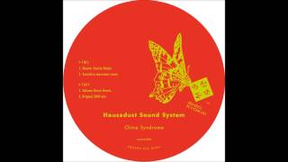 Housedust Sound System - China Syndrome (Takuma Ohmori Remix)