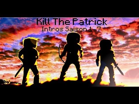 Intros Kill The Patrick S01 à S07